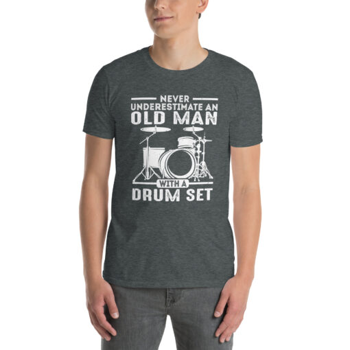 Drummer T-Shirt: Never Underestimate an Old Man with a Drum Set TeesParadise