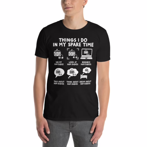 Things I Do In My Spare Time Ham Radio Unisex T-Shirt