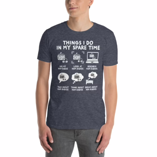 Things I Do In My Spare Time Ham Radio Unisex T-Shirt - Image 4