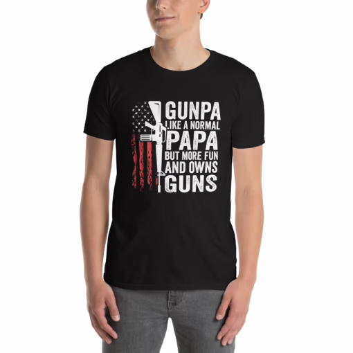 Gunpa Like A Normal Grandpa But More Fun And Owns Guns T-Shirt