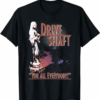 Drive Shaft Band You All Everybody T-shirt