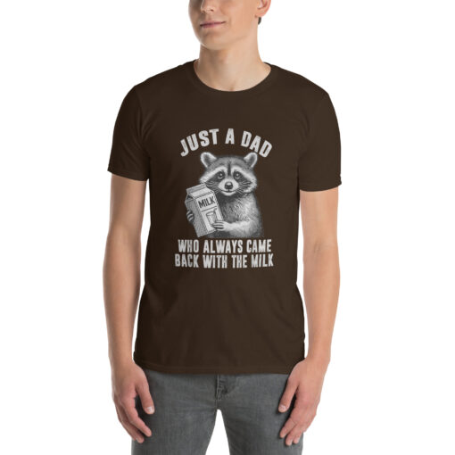 Just A Dad Who Always Came Back With The Milk T-Shirt - Image 3