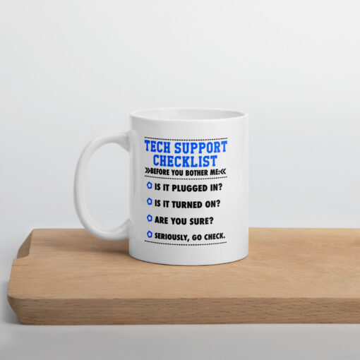 Funny Helpdesk Tech Support Sysadmin Checklist Mug -- Sysadmin Gifts Mug -- Computer geek gifts Mug