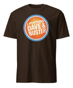 Funny Dave & Buster’s Adult Humor Tee – Offensive Graphic Shirt | Cuccico 13 Funny Dave & Buster’s Adult Humor Tee – Offensive Graphic Shirt | Cuccico