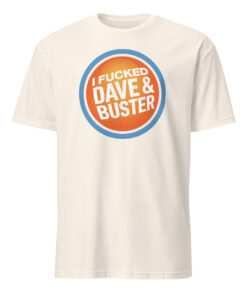 Funny Dave & Buster’s Adult Humor Tee – Offensive Graphic Shirt | Cuccico 20 Funny Dave & Buster’s Adult Humor Tee – Offensive Graphic Shirt | Cuccico
