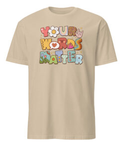 Your Words Matter Tee - Speech Therapy & Pathologist Shirt | Cuccico