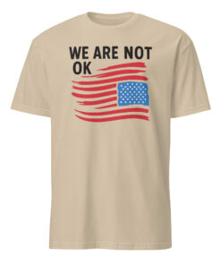 Alternative view of We Are Not OK Shirt – Anti Trump USA Flag Hands Off Tee | Cuccico