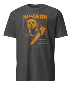 Halloween You Can't Kill the Boogeyman! T-Shirt 13 Halloween You Can't Kill the Boogeyman! T-Shirt
