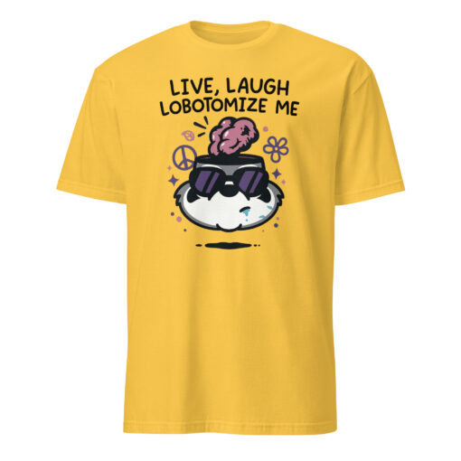 Mandatoryfunday Live Laugh Lobotomy 2025 Shirt | Funny Dark Humor Tee – Cuccico - Image 2
