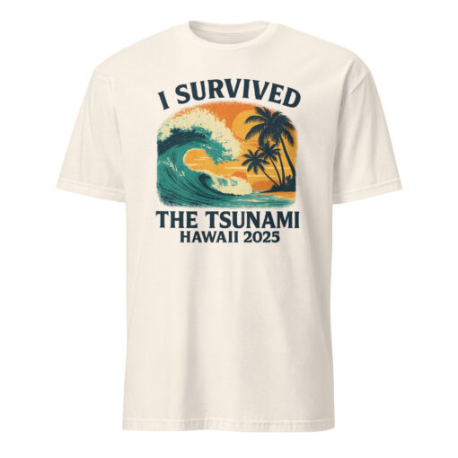 I Survived The Tsunami Hawaii 2025 Shirt | Tsunami Warning Tee | Hawaii Tsunami Survivor - Image 5
