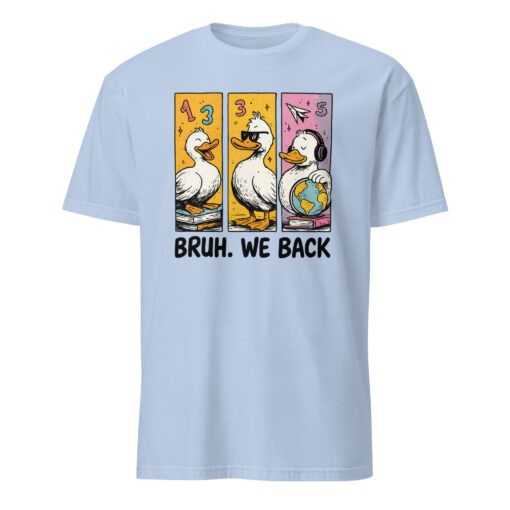 Bruh We Back Shirt, Silly Goose Back to School Tee | Cuccico - Image 3