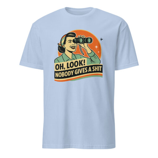 Funny Attitude Shirt – “Oh Look! Nobody Gives a Sh*t!” Sarcasm Tee | Cuccico - Image 3