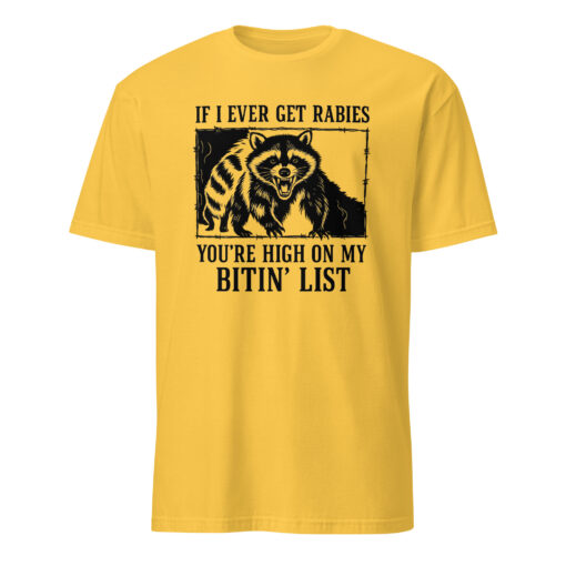 If I Ever Get Rabies You’re High On My Bitin’ List T-Shirt – Funny Raccoon Meme Tee | Cuccico - Image 2