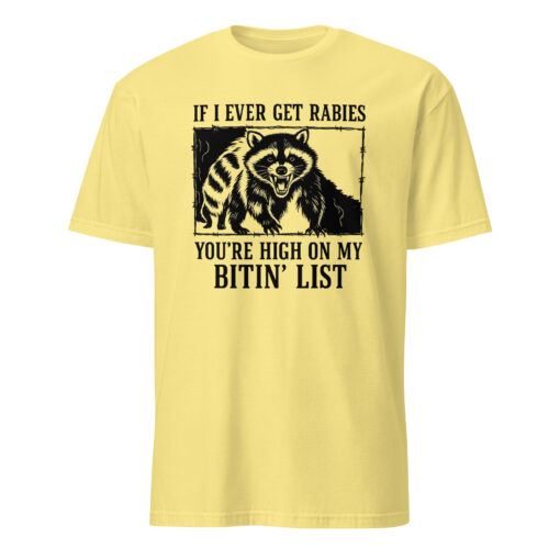 If I Ever Get Rabies You’re High On My Bitin’ List T-Shirt – Funny Raccoon Meme Tee | Cuccico - Image 6
