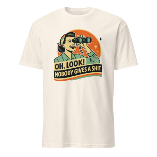 Funny Attitude Shirt – “Oh Look! Nobody Gives a Sh*t!” Sarcasm Tee | Cuccico - Image 7
