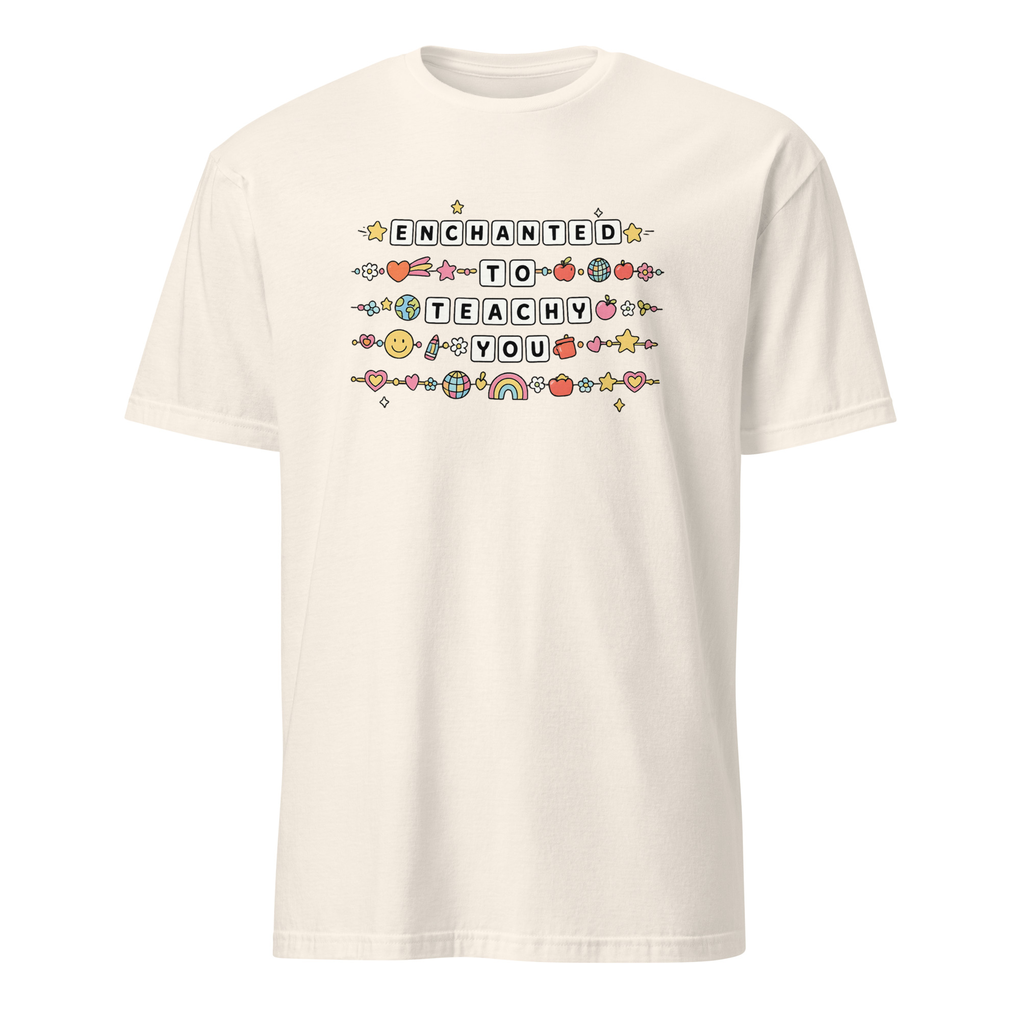Enchanting Enchanted to Teach You Shirt 12 Enchanting Enchanted to Teach You Shirt in natural – teacher friendship bracelet aesthetic tee