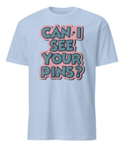 Can I See Your Pins Shirt in Light Blue – Disney Pin Trading Tee