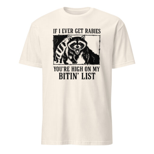 If I Ever Get Rabies You’re High On My Bitin’ List T-Shirt – Funny Raccoon Meme Tee | Cuccico - Image 7
