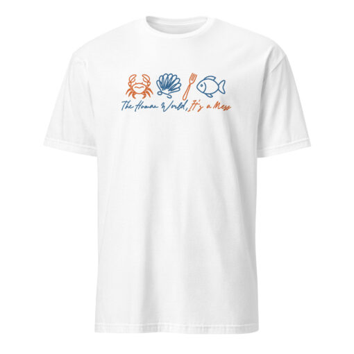 The Human World Is a Mess Sebastian crab shirt in white color