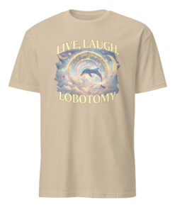Live Laugh Lobotomy T Shirt – Funny Dolphin Meme Silly Vintage Tee | Cuccico