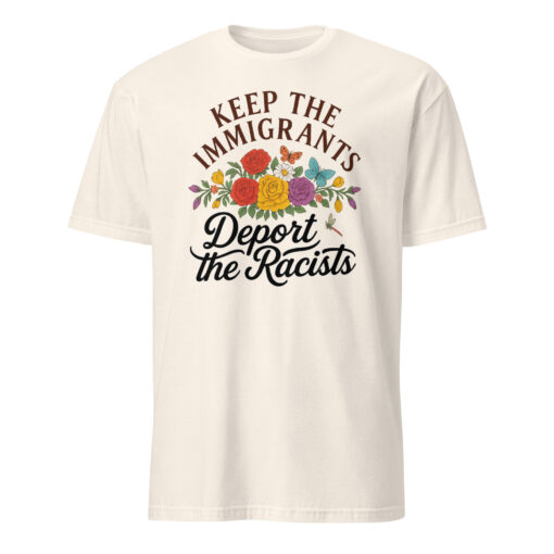 Keep the Immigrants Deport the Racists T-Shirt | Pro Immigrant | Antiracist – Cuccico - Image 4