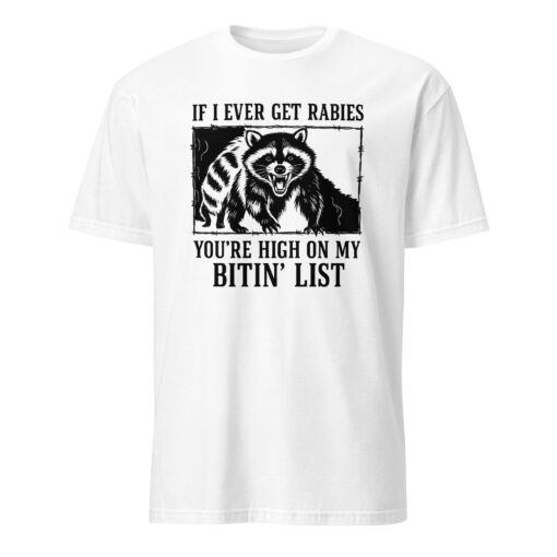 If I Ever Get Rabies You’re High On My Bitin’ List T-Shirt – Funny Raccoon Meme Tee | Cuccico - Image 8