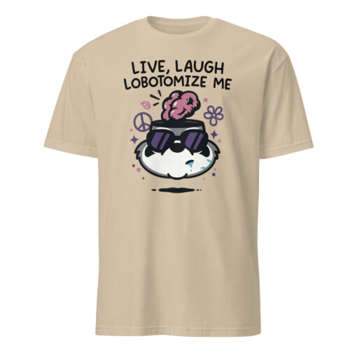 Mandatoryfunday Live Laugh Lobotomy 2025 Shirt | Funny Dark Humor Tee – Cuccico