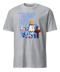 Trump Has Great Jeans Shirt – Premium Denim Shirt | Western Denim Style