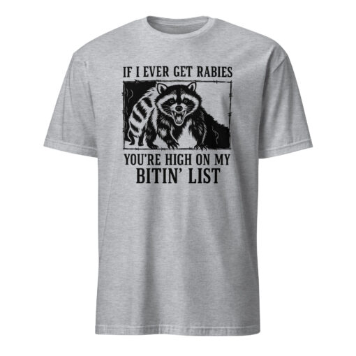 If I Ever Get Rabies You’re High On My Bitin’ List T-Shirt – Funny Raccoon Meme Tee | Cuccico - Image 4