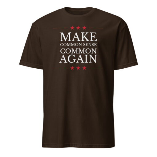 Make Common Sense Common Again T-Shirt | Funny Political Shirt | Statement Tee - Image 3