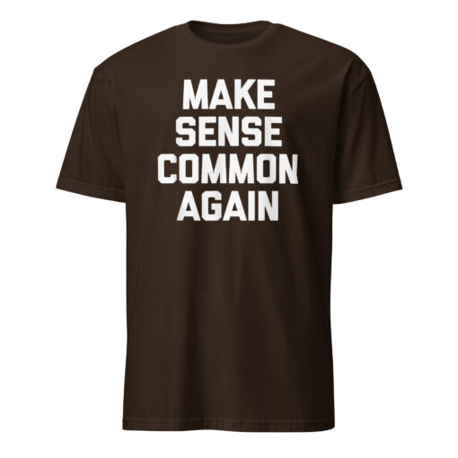 Make Sense Common Again Parody Tee | Soft Cotton Unisex T-Shirt – Cuccico - Image 3
