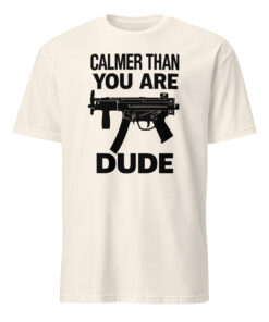Calmer Than You Are Dude The Big Lebowski Shirt 14 Calmer Than You Are Dude The Big Lebowski Shirt in natural color