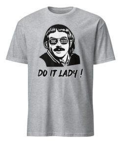 Success Do It Lady Chit Retro Funny Meme T-Shirt – Empowerment Tee