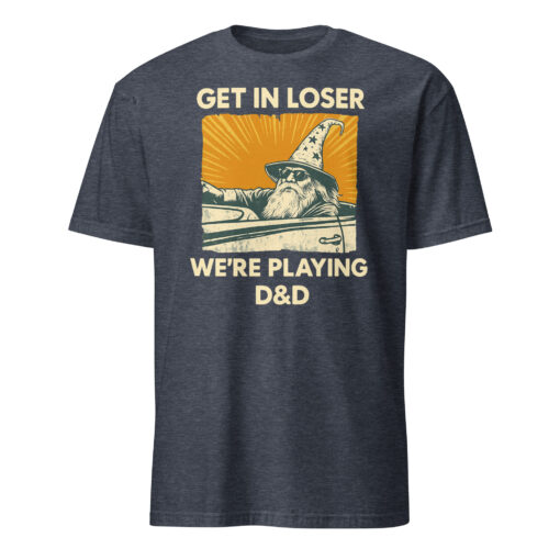 Funny "Get In Loser We’re Playing DnD" Shirt – Wizard Tee | RPG Gaming Cuccico - Image 5