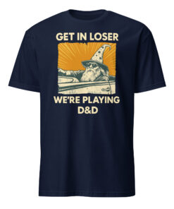 Alternative view of Funny "Get In Loser We’re Playing DnD" Shirt – Wizard Tee | RPG Gaming Cuccico