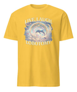 Alternative view of Live Laugh Lobotomy T Shirt – Funny Dolphin Meme Silly Vintage Tee | Cuccico
