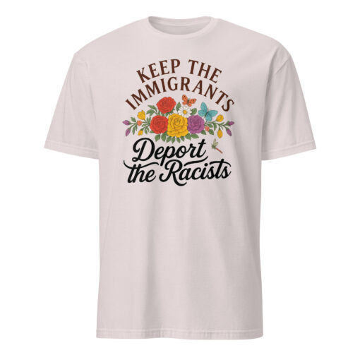 Keep the Immigrants Deport the Racists T-Shirt | Pro Immigrant | Antiracist – Cuccico - Image 3