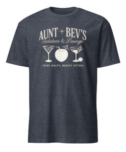 Vintage-Style Aunt Bev’s Sidebar And Lounge Shirt | Stay Salty, Resist Often – Cuccico