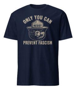 Alternative view of Only You Can Prevent Fascism Shirt – Political Statement Tee | Protect Our National Park T-shirt | Anti Trump Tee Cuccico