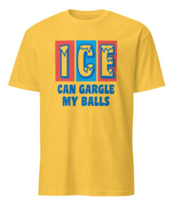 Alternative view of ICE Can Gargle My Balls Shirt • Political Humor Tee | Anti ICE Tee | Cuccico