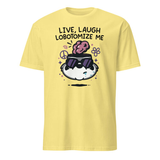 Mandatoryfunday Live Laugh Lobotomy 2025 Shirt | Funny Dark Humor Tee – Cuccico - Image 6