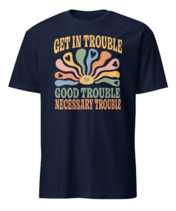 Alternative view of Get In Trouble | Good Trouble | Necessary Trouble Tee – Activist Shirt | Cuccico