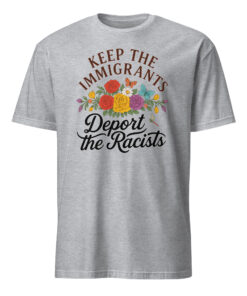 Alternative view of Keep the Immigrants Deport the Racists T-Shirt | Pro Immigrant | Antiracist – Cuccico