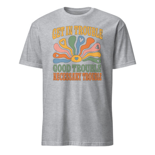 Get In Trouble | Good Trouble | Necessary Trouble Tee – Activist Shirt | Cuccico - Image 7