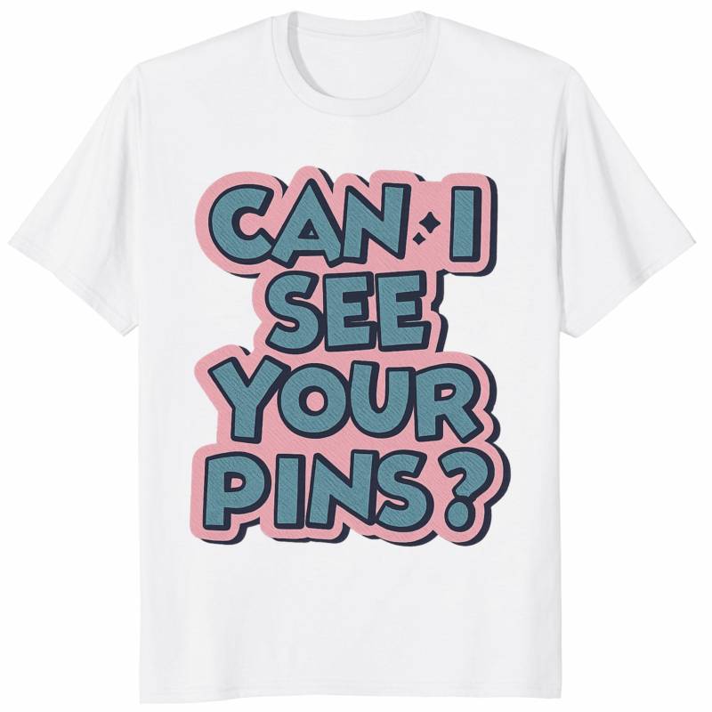 Can I See Your Pins Shirt 16 Can I See Your Pins Shirt – Disney Pin Trading Tee for Collectors