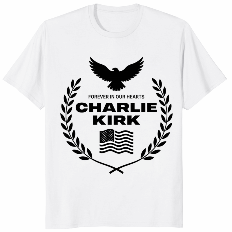 Charlie Kirk Forever in Our Hearts Shirt in White – viral political tribute and satire tee