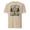 Life Is Better By The Campfire Shirt – Camp Crew | Bonfire Nights Cuccico