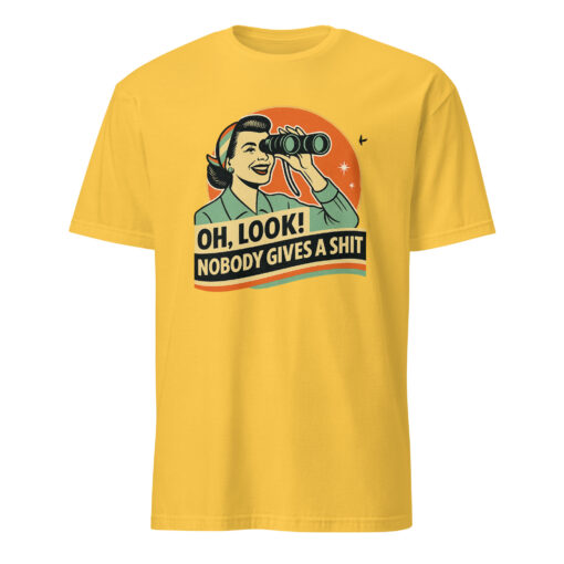Funny Attitude Shirt – “Oh Look! Nobody Gives a Sh*t!” Sarcasm Tee | Cuccico - Image 2