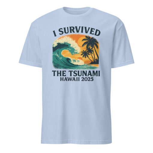 I Survived The Tsunami Hawaii 2025 Shirt | Tsunami Warning Tee | Hawaii Tsunami Survivor - Image 2