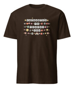 Enchanting Enchanted to Teach You Shirt 15 Enchanting Enchanted to Teach You Shirt in dark chocolate – teacher friendship bracelet style tee